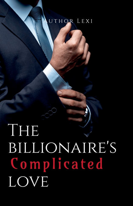 The Billionaire’s Complicated Love