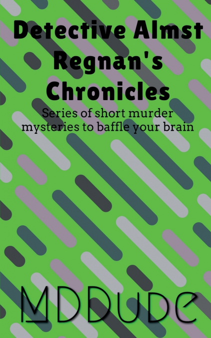 Detective Almst Regnan’s Chronicles
