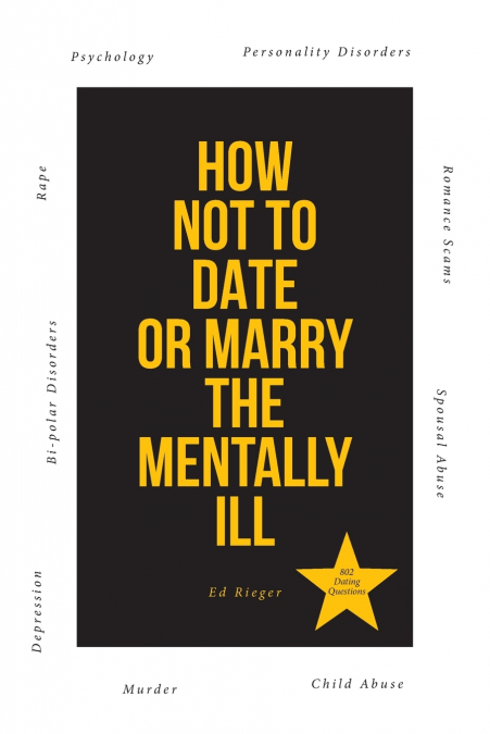 How Not to Date or Marry the Mentally Ill