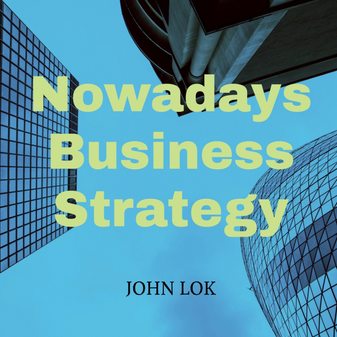 Nowadays Business Strategy
