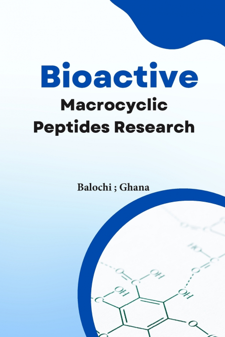 Investigations into Bioactive Macrocyclic Peptides