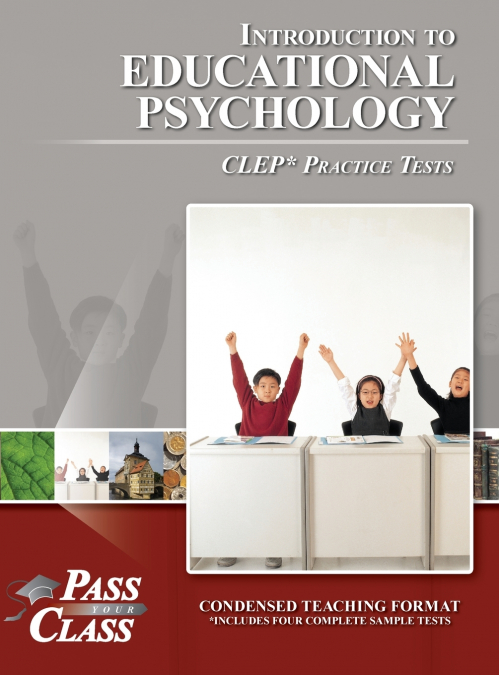 Introduction to Educational Psychology CLEP Practice Tests