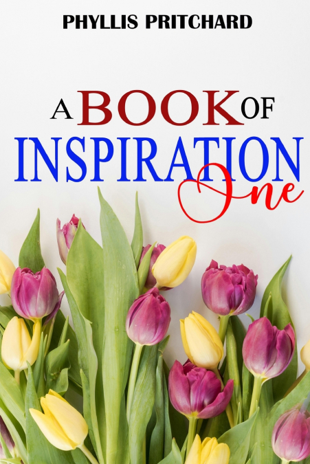 A Book Of Inspiration I
