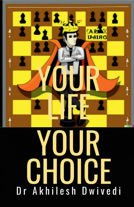 Your life, Your Choice