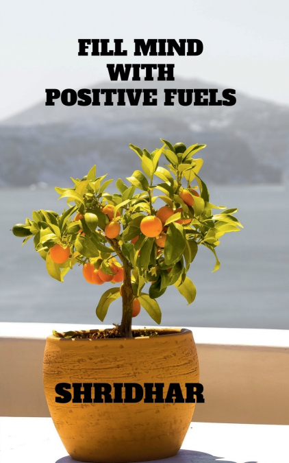 Fill   Mind with Positive Fuels