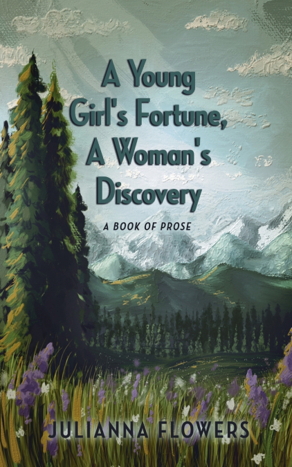 A Young Girl’s Fortune, a Woman’s Discovery