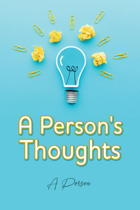 A Person’s Thoughts