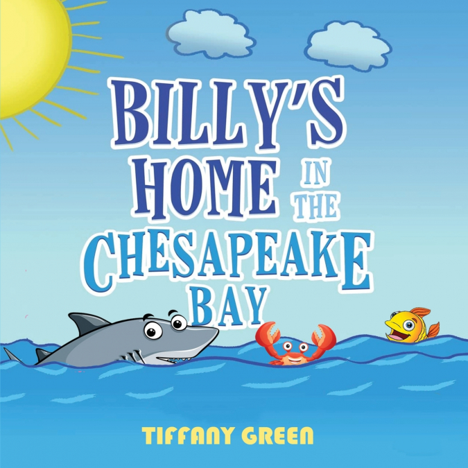 Billy’s Home In The Chesapeake Bay 2nd Edition