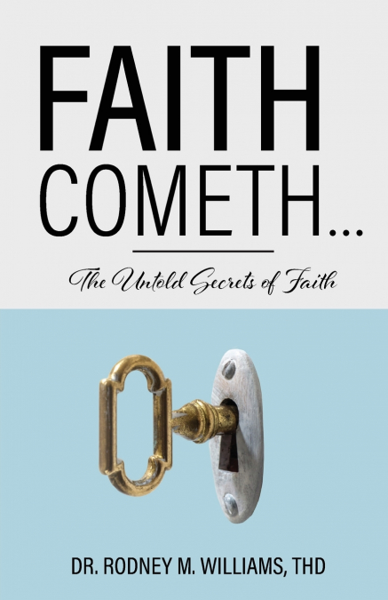 Faith Cometh...