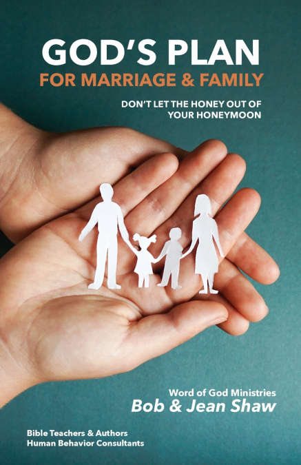 God’s Plan for Marriage & Family