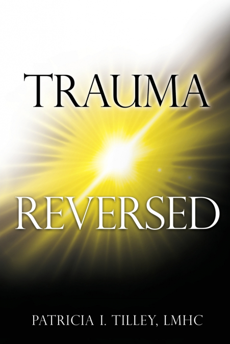 Trauma Reversed