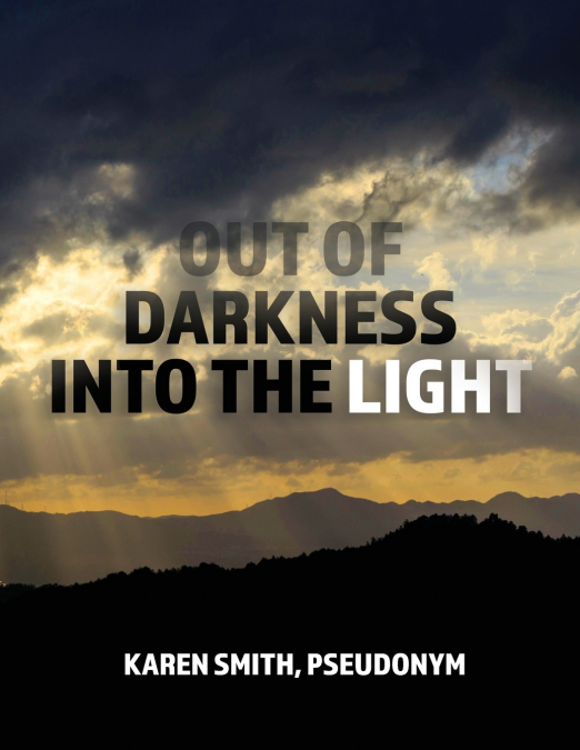 Out of Darkness Into the Light