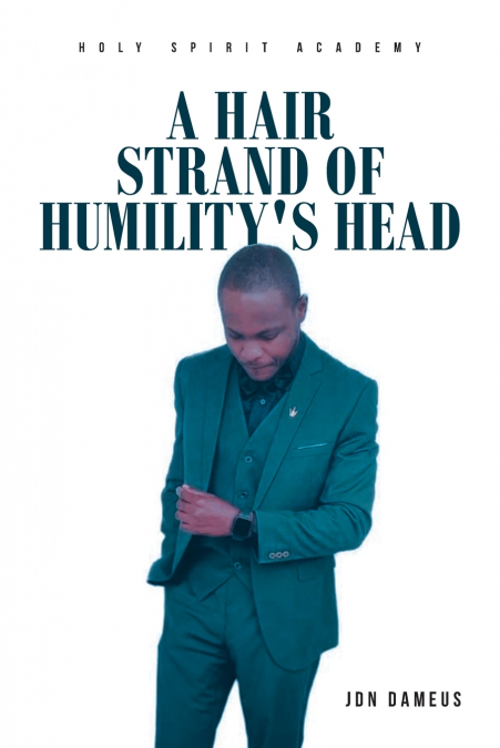 A Hair Strand of Humility’s Head