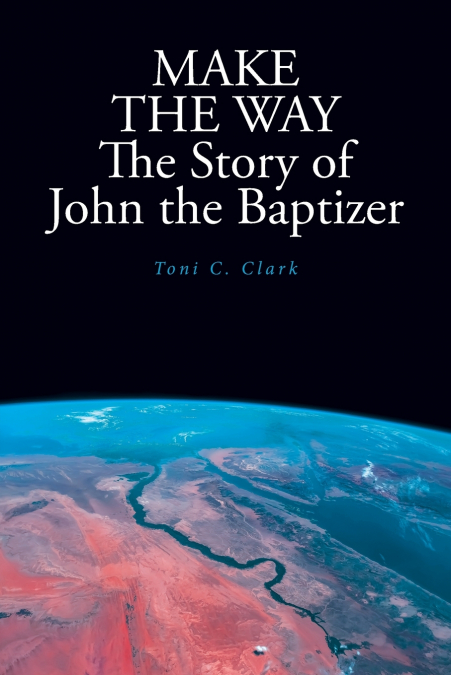 MAKE THE WAY The Story of John the Baptizer