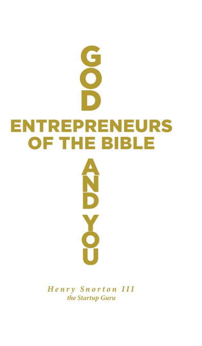God, Entrepreneurs of the Bible and You
