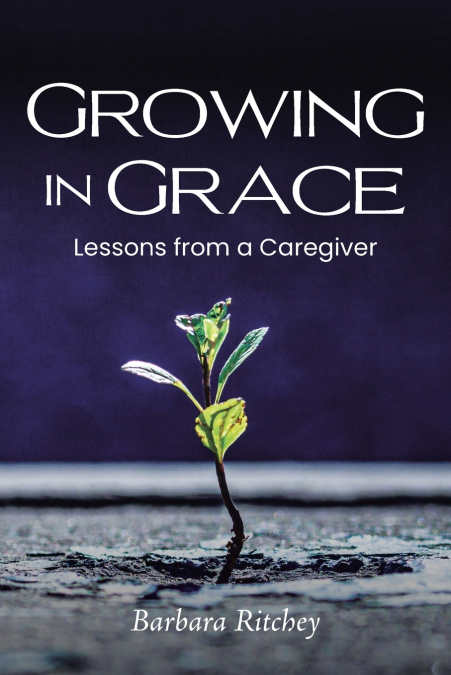 GROWING IN GRACE