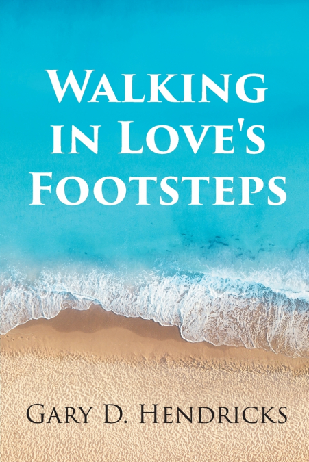 Walking in Love’s Footsteps