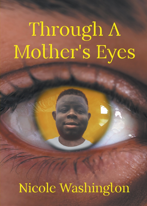 Through A Mother’s Eyes
