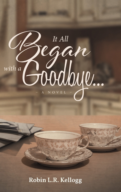 It All Began with a Goodbye...