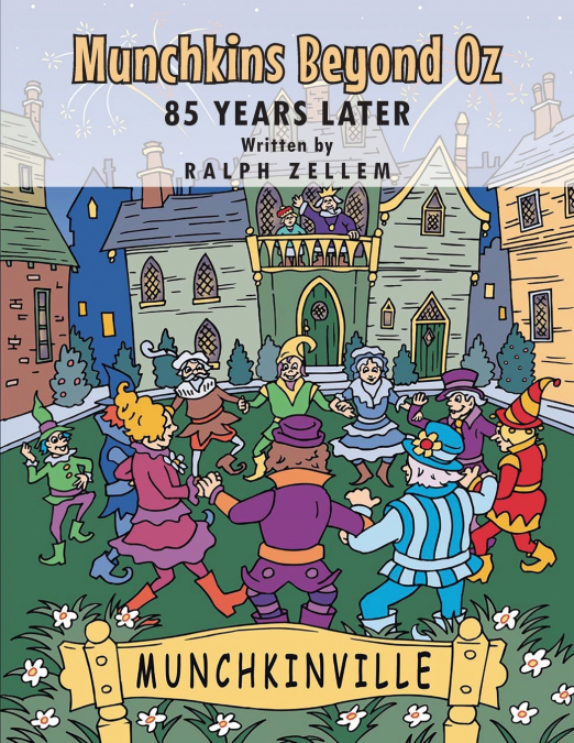 MUNCHKINS BEYOND OZ - 85 YEARS LATER