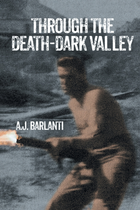 THROUGH THE DEATH-DARK  VALLEY