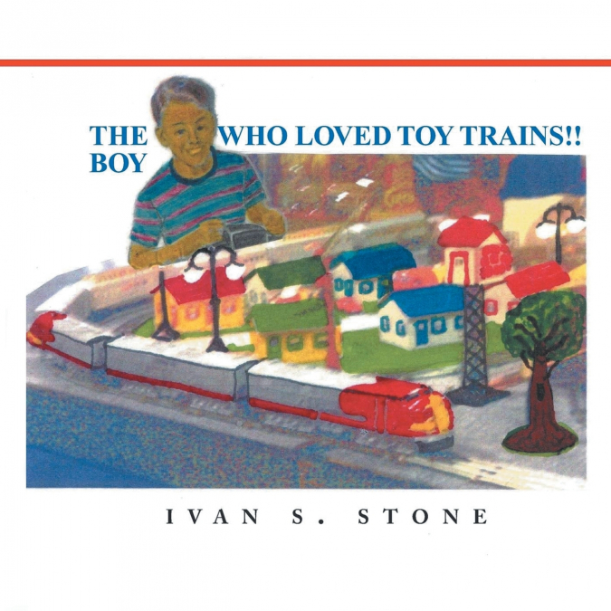 The Boy Who Loved Toy Trains!