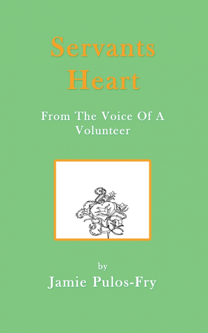 Servants Heart from the Voice of a Volunteer