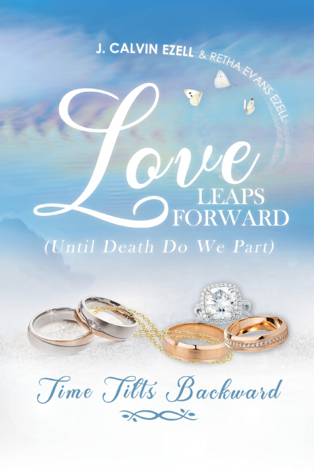 Love Leaps Forward (Until Death Do We Part) Time Tilts Backward