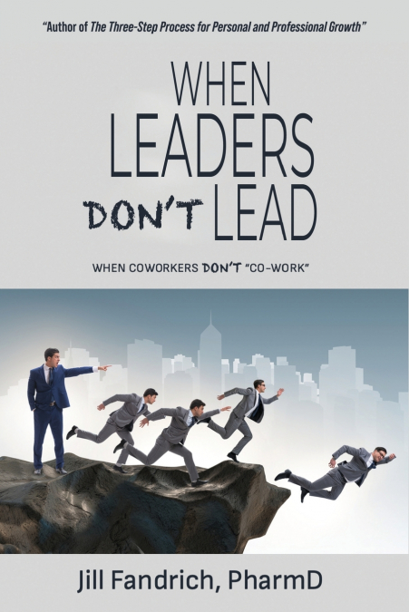 When Leaders Don’t Lead; When Coworkers Don’t 'Co-Work'