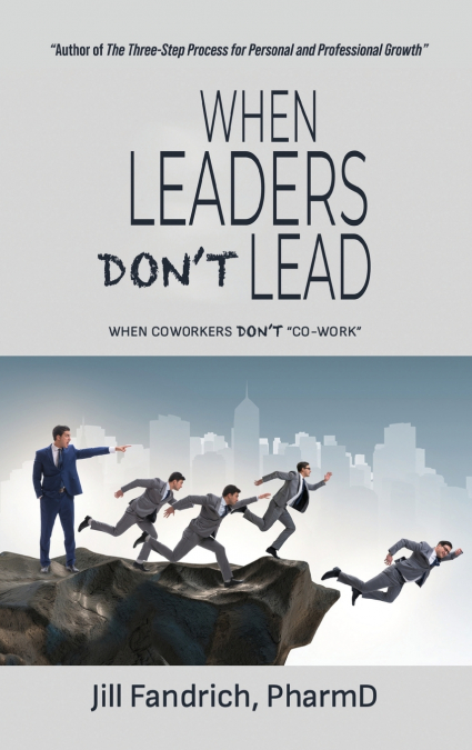 When Leaders Don’t Lead; When Coworkers Don’t 'Co-Work'