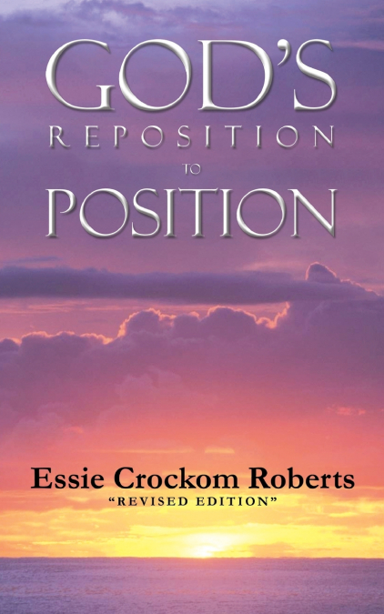 God’s Reposition To Position