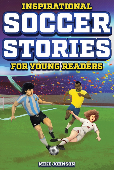 Inspirational Soccer Stories for Young Readers