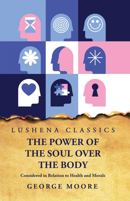 The Power of the Soul Over the Body