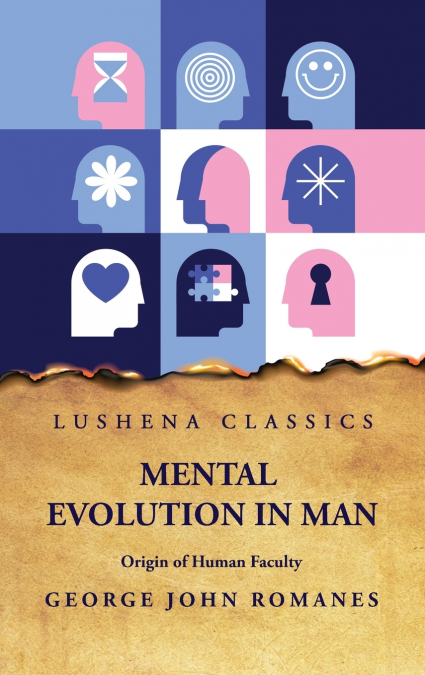 Mental Evolution in Man Origin of Human Faculty