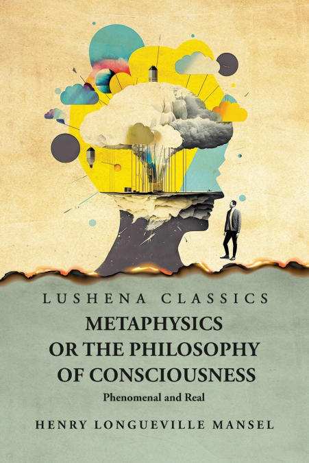 Metaphysics or the Philosophy of Consciousness