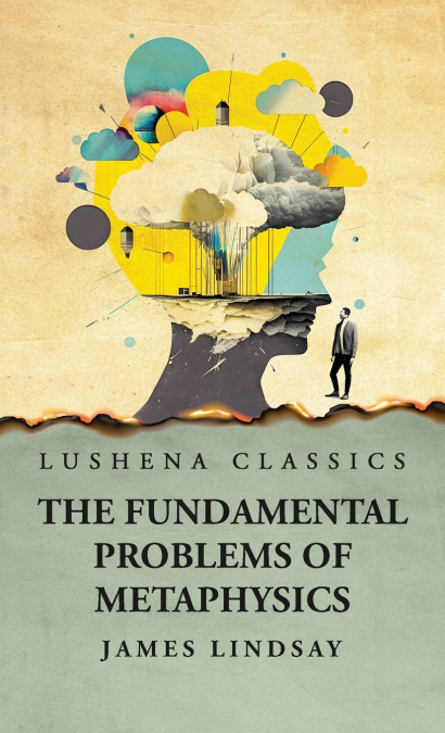 The Fundamental Problems Of Metaphysics