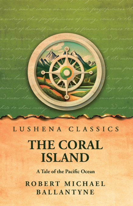 The Coral Island A Tale of the Pacific Ocean