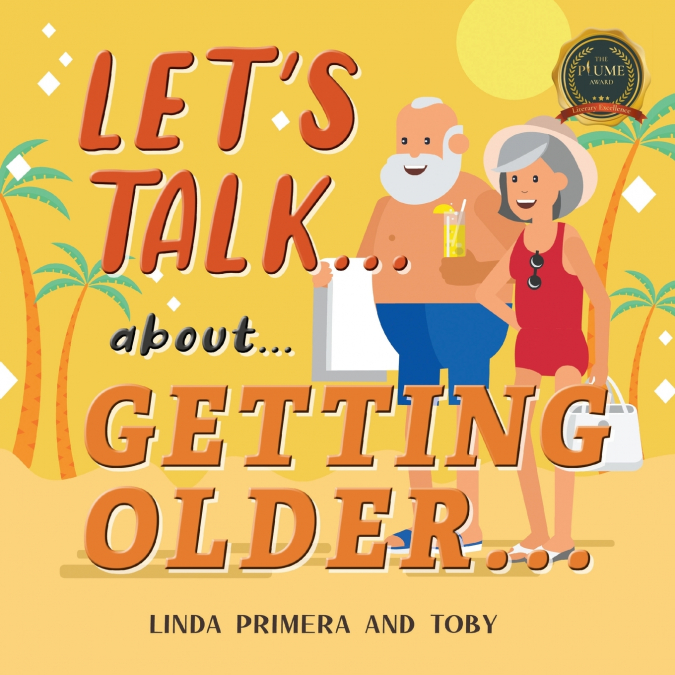 LET’S TALK... ABOUT... GETTING OLDER