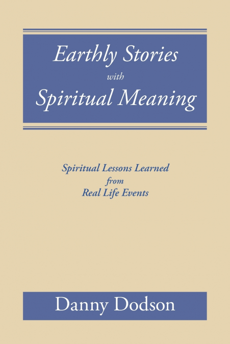 Earthly Stories with Spiritual Meaning