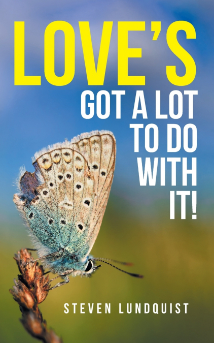 Love’s Got A Lot to Do With It!