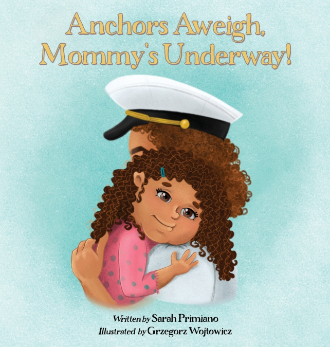 Anchors Aweigh, Mommy’s Underway!