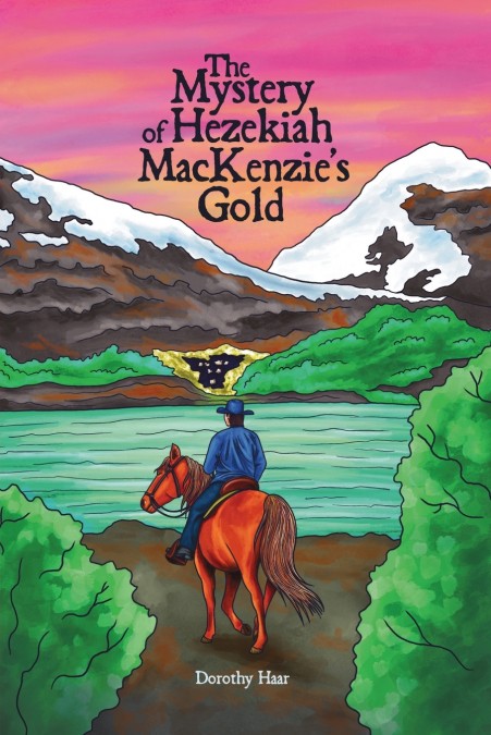 The Mystery of Hezekiah MacKenzie’s Gold