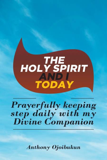 The Holy Spirit and I Today
