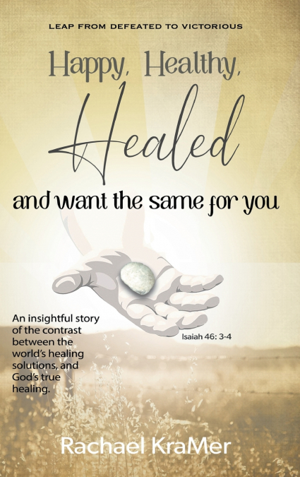 Happy Healthy Healed and want the same for you