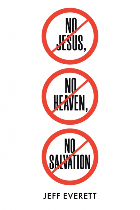No Jesus, No Heaven, No Salvation