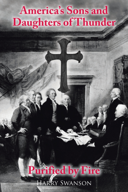 America’s Sons and Daughters of Thunder  Purified by Fire