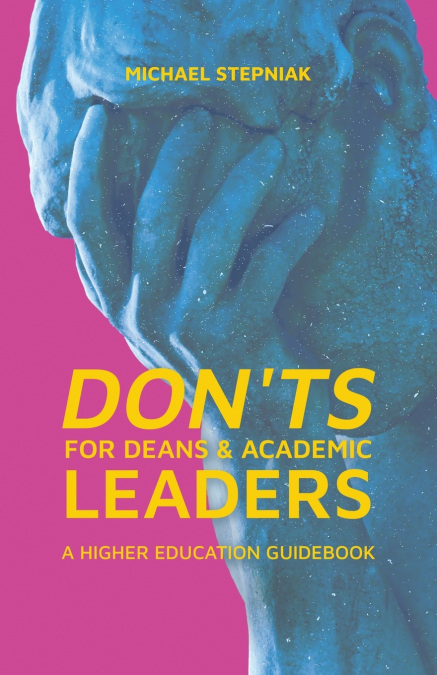 Don’ts for Deans & Academic Leaders