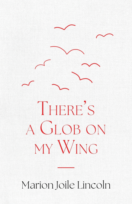 There’s a Glob on my Wing