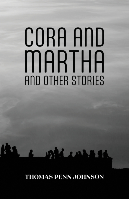 Cora and Martha and Other Stories