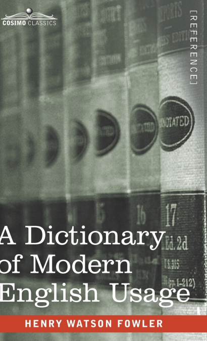A Dictionary of Modern English Usage